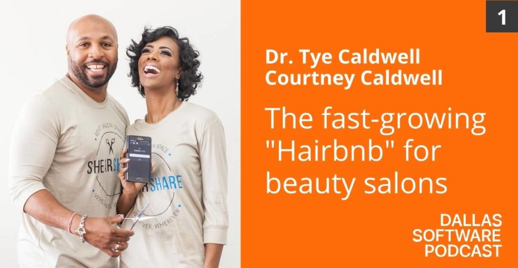 Dr. Tye and Courtney Caldwell, Shearshare - Dallas Software Podcast-2